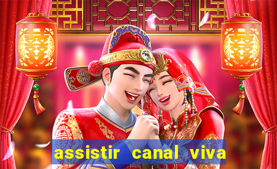 assistir canal viva online gratis